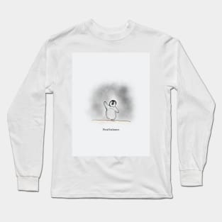 Find balance, penguin art, baby penguin, spirit animal Long Sleeve T-Shirt